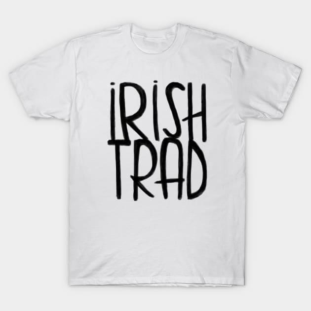 Irish Music, Irish Trad T-Shirt by badlydrawnbabe